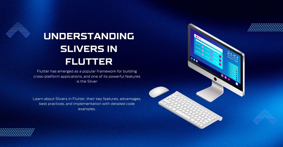 Understanding Slivers in Flutter: A Comprehensive Guide with Code Samples