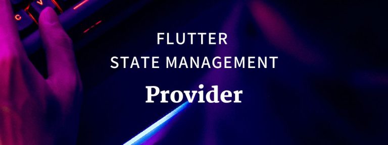 Understanding Provider for State Management in Flutter: A Comprehensive Guide